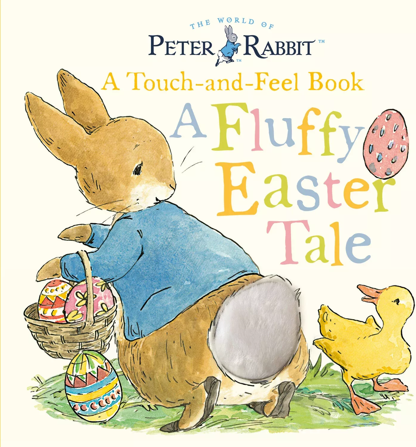 Peter Rabbit: A Fluffy Easter Tale: A Touch-and-Feel Board Book