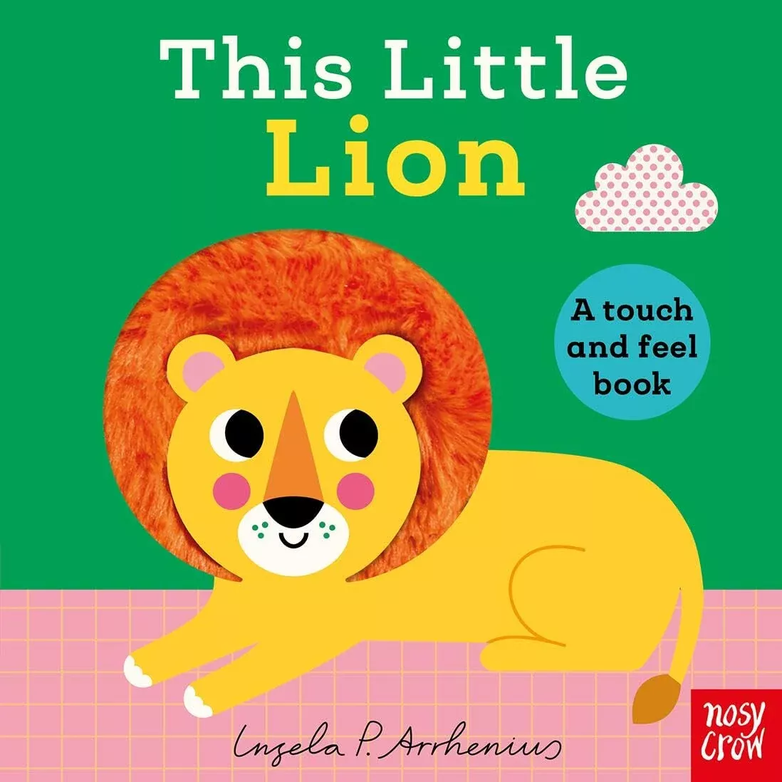 This Little Lion: A Touch and Feel Book